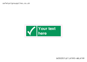 Custom safe condition sign